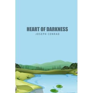 Heart of Darkness -- Joseph Conrad